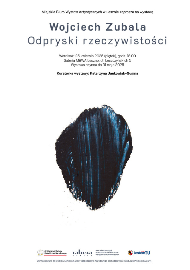 Wojciech Zubala Odpryski rzeczywistości - wystawa w MBWA Leszno