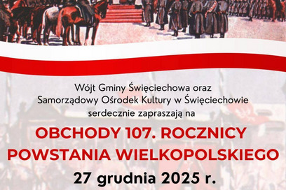 107. rocznica Powstania Wielkopolskiego w Święciechowie