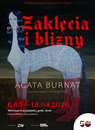 Agata Burnat „Zaklęcia i blizny” /wystawa w MBWA Leszno